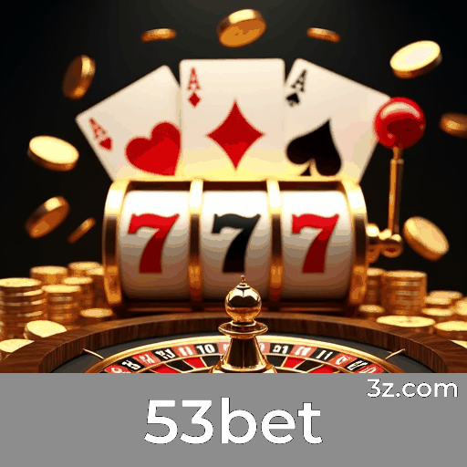 53bet: Slots com Grandes Prêmios, Jogos de Mesa Estratégicos, Experiência Imersiva com Dealer ao Vivo